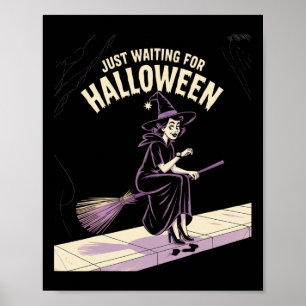 Just Waiting For Halloween Halloween Quote Summer Poster