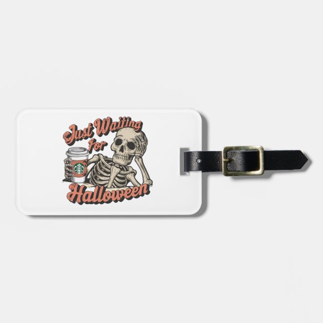 JUST WAITING FOR HALLOWEEN LUGGAGE TAG (Front Horizontal)