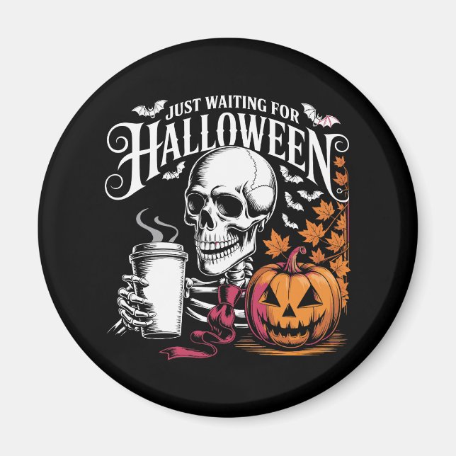 Just Waiting For Halloween Magnet (Front)