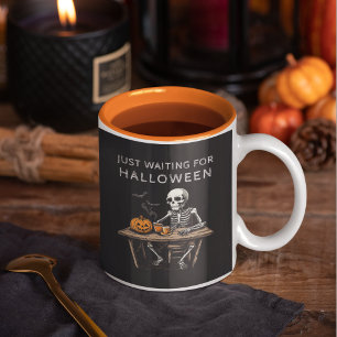 "Just Waiting for Halloween Mug   Funny Skeleton