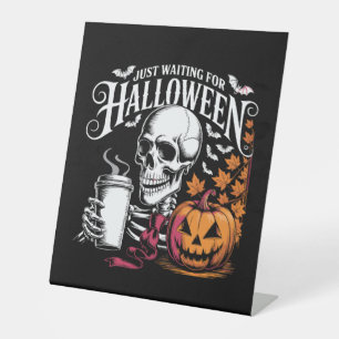 Just Waiting For Halloween Pedestal Sign