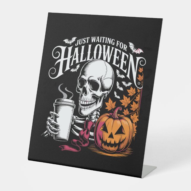 Just Waiting For Halloween Pedestal Sign (Front)
