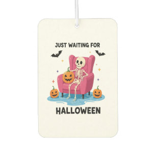Just Waiting for Halloween Skeleton Car Air Freshener