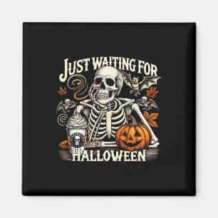 Just Waiting For Halloween Skeleton Coffee Jack Or Magnet