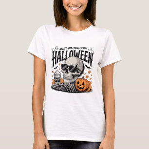 Just Waiting For Halloween Skeleton Coffee Jack Or T-Shirt