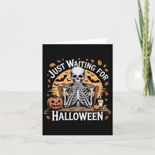 Just Waiting For Halloween Skeleton Coffee Spooky Card
