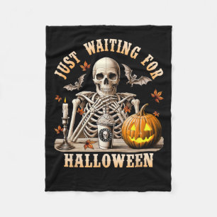 Just Waiting For Halloween Skeleton Coffee Spooky  Fleece Blanket
