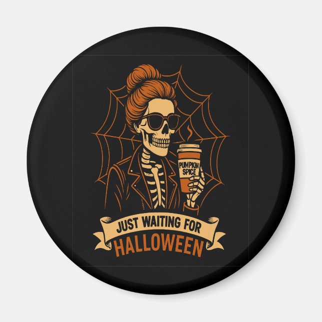 Just Waiting for Halloween Skeleton Magnet (Front)