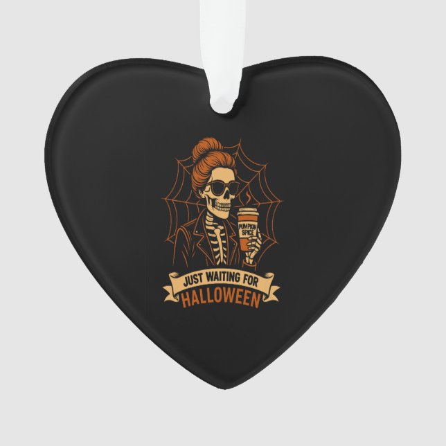 Just Waiting for Halloween Skeleton Ornament (Front)