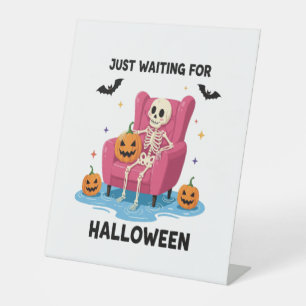 Just Waiting for Halloween Skeleton Pedestal Sign