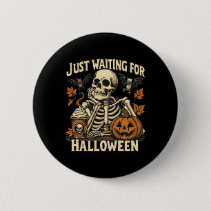 Just Waiting For Halloween Skeleton Pumpkin Coffee 6 Cm Round Badge