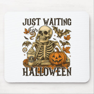 Just Waiting For Halloween Skeleton Spooky Season Mouse Mat