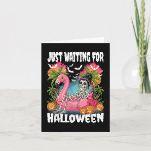 Just Waiting For Halloween Skeleton Spooky Summer  Card
