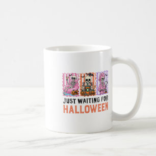 Just Waiting For Halloween Skeleton Spooky Summer  Coffee Mug