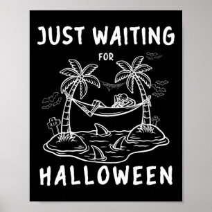 Just Waiting For Halloween Skeleton Spooky Vibe Fu Poster