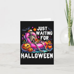 Just Waiting For Halloween Skeleton Spooky Vibe Su Card