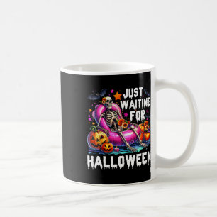 Just Waiting For Halloween Skeleton Spooky Vibe Su Coffee Mug