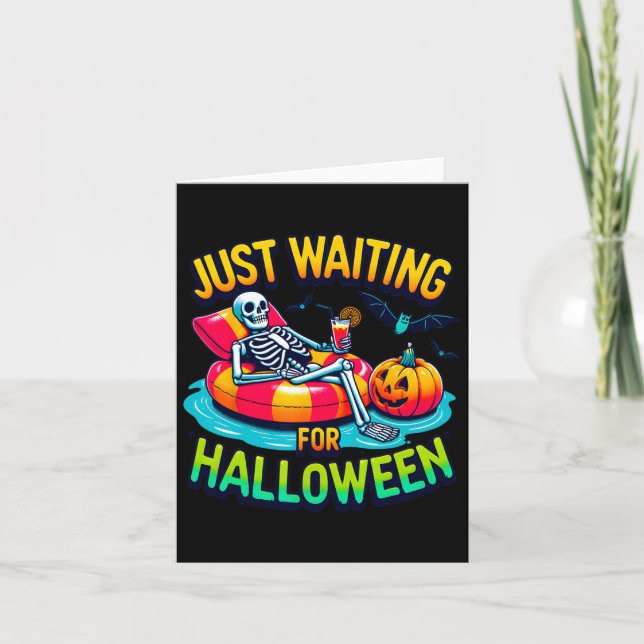 Just Waiting For Halloween Spooky Skeleton Summer  Card (Front)