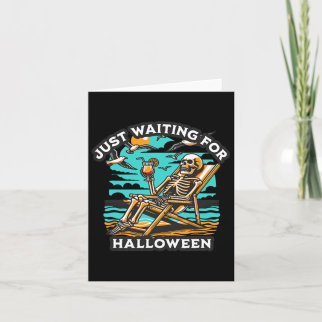 Just Waiting For Halloween Spooky Skeleton Summer  Card (Front)