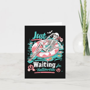 Just Waiting For Halloween Spooky Skeleton Summer Card
