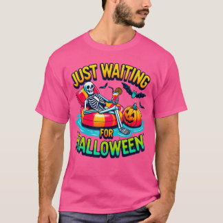 Just Waiting for Halloween Spooky Skeleton Summer T-Shirt