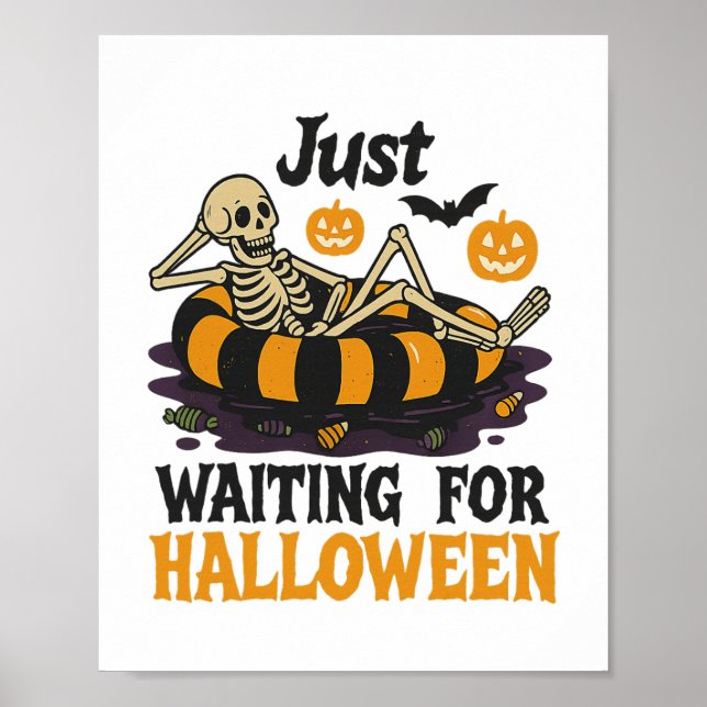 Just Waiting For Halloween Spooky Summer Skeleton  Poster (Front)