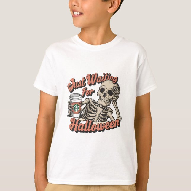 JUST WAITING FOR HALLOWEEN T-Shirt (Front)