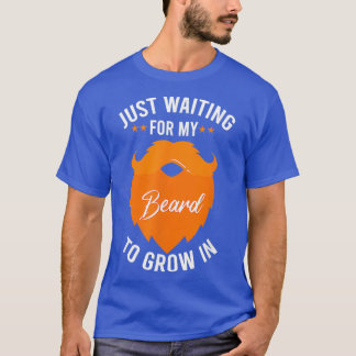 Just Waiting for My Beard To Grow In Funny Boys T-Shirt