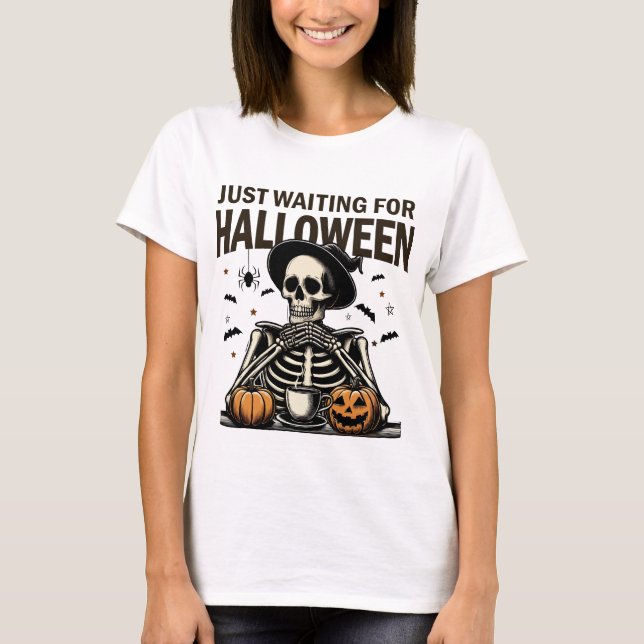Just Waiting Halloween Skeleton Drinking Coffee T-Shirt (Front)