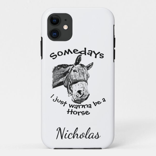 Just Wanna Be a Horse Fun Quote Customise Case-Mate iPhone Case (Back)