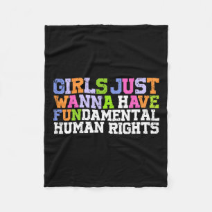 Just Wanna Have Fundamental Human Rights Feminism Fleece Blanket