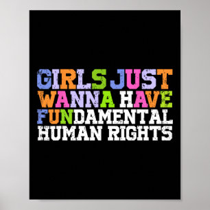 Just Wanna Have Fundamental Human Rights Feminism  Poster