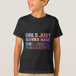 Just Wanna Have Fundamental Rights Feminism Tie Dr T-Shirt
