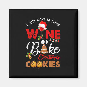 Just Want Drink Wine Bake Christmas Costume Gift Magnet