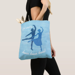 Just Want to Dance Ballet Theme - Custom Text Tote
