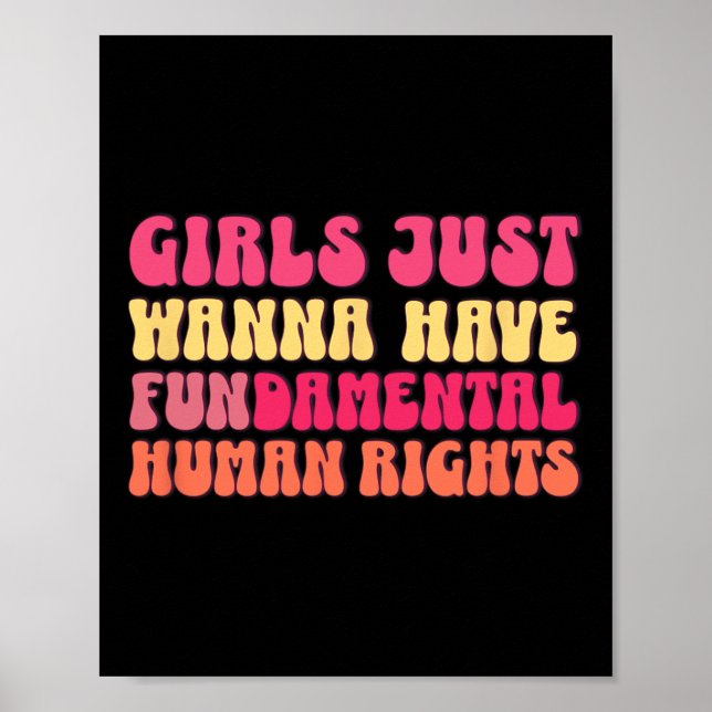 Just Want To Have Fundamental Rights Feminist Equa Poster (Front)