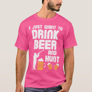 Just Want To Hunt Funny Deer Hunting Hunter Dad Gr T-Shirt
