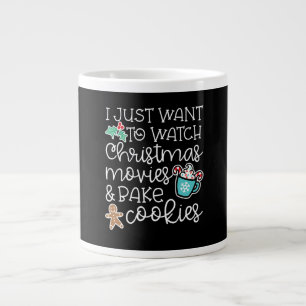 Just Want Watch Christmas Movies Bake Cook Gift Large Coffee Mug