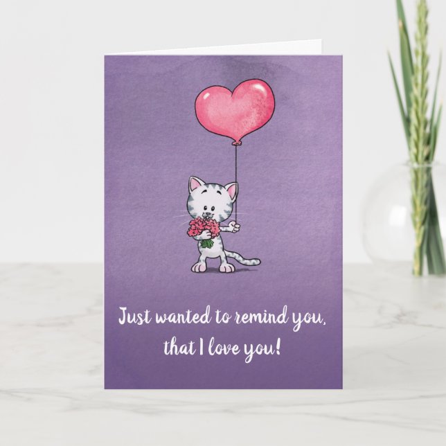 Just wanted to remind you, that I love you! Card (Front)