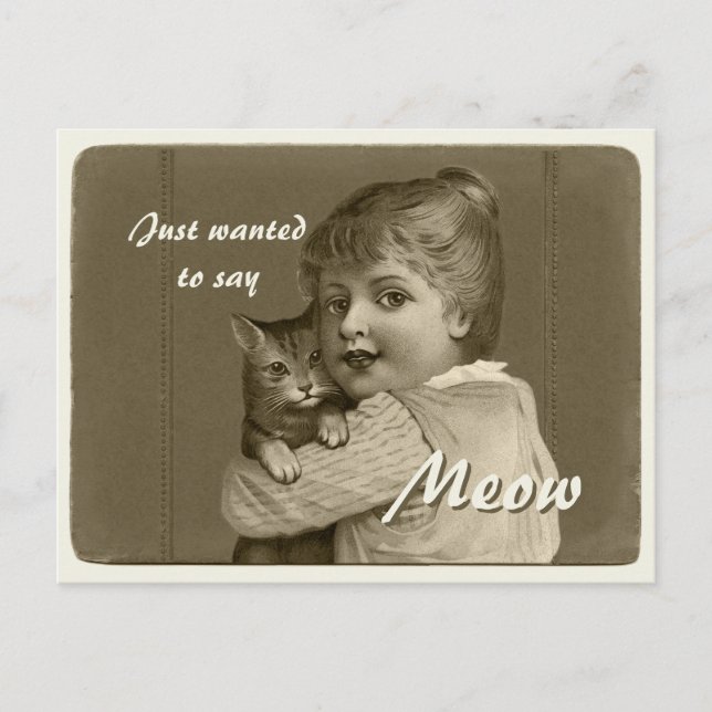Just wanted to say MEOW CC0739 Girl and cat Postcard (Front)