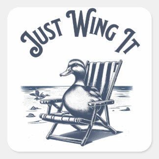 Just Wing It, Duck on a Beach Chair Vibes Square Sticker