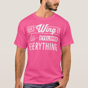 Just wing it white T-Shirt