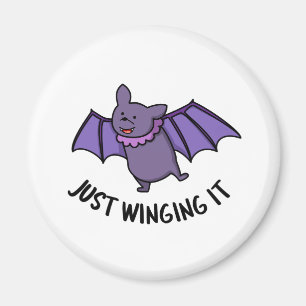 Just Winging It Funny Bat Pun Magnet