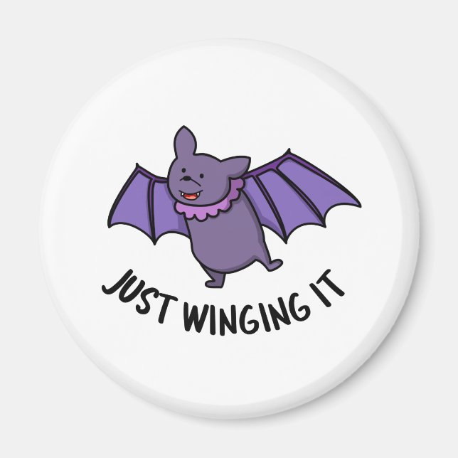 Just Winging It Funny Bat Pun  Magnet (Front)