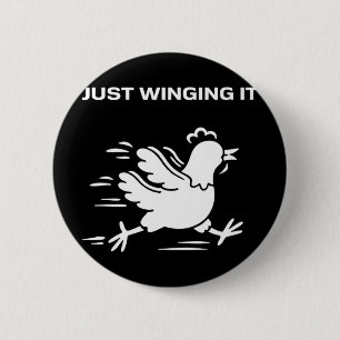Just Winging It Funny Chicken 6 Cm Round Badge