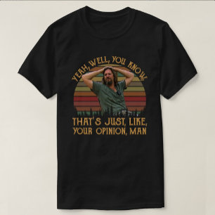 Just Your Opinion, Man — Chill Retro Vibes T-Shirt
