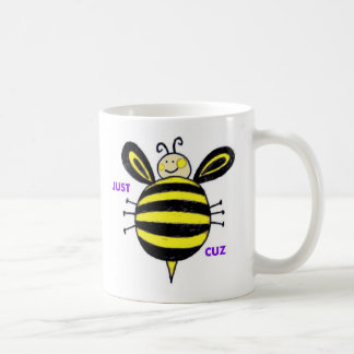 justbeecuz coffee mug