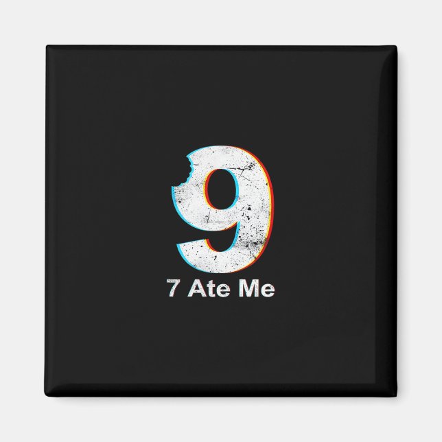 Justice For 9 Funny 7 Ate 9 Math Joke 67 Meme  Magnet (Front)