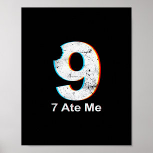 Justice For 9 Funny 7 Ate 9 Math Joke 67 Meme  Poster