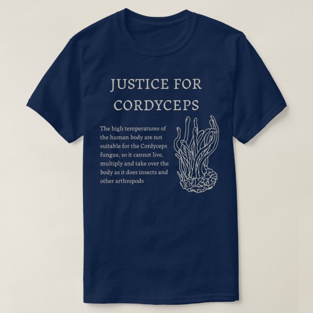 Justice for Cordyceps 1 T-Shirt (Design Front)